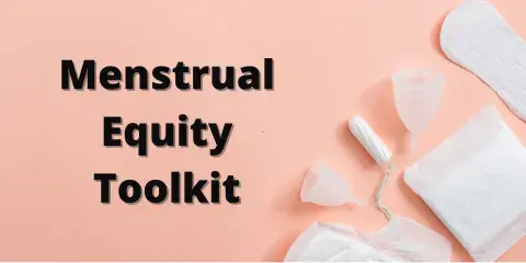 Menstrual Equity Toolkit 